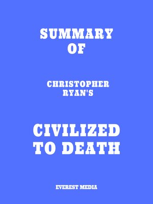 cover image of Summary of Christopher Ryan's Civilized to Death